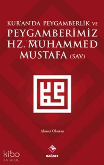 Kuranda Peygamberlik ve Peygamberimiz Hz.Muhammed(sav) - 1