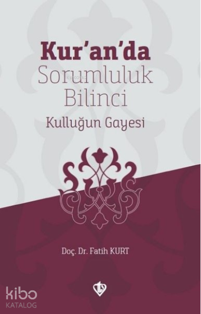 Kuranda Sorumluluk Bilinci Kulluğun Gayesi - 1