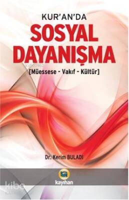 Kuranda Sosyal Dayanışma (Müessese-Vakıf-Kültür) - Kayıhan Yayınları (1)