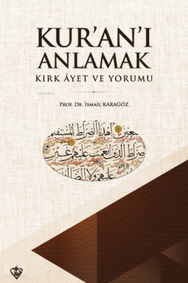Kuranı Anlamak Kırk Ayet ve Yorumu - Türkiye Diyanet Vakfı Yayınları (1)