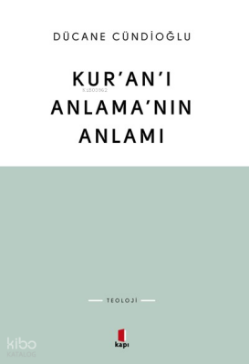 Kuranı Anlamanın Anlamı - Kapı Yayınları (1)