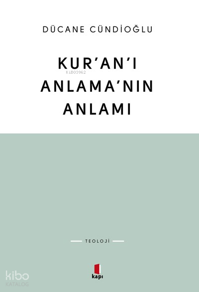 Kuranı Anlamanın Anlamı - 2