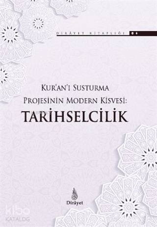 Kuranı Susturma Projesinin Modern Kisvesi Tarihselcilik - 3