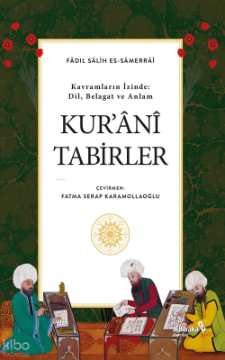 Kurani Tabirler - Kavramların İzinde Dil, Belagat ve Anlam - Albaraka Yayınları