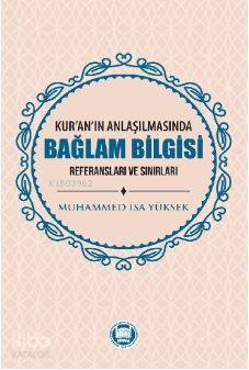 Kuranın Anlaşılmasında Bağlam Bilgisi - 2