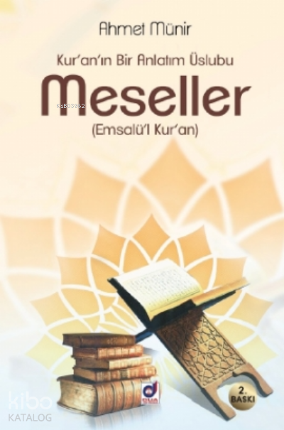 Kuranın Bir Anlatım Üslubu MESELLER (Emsalül Kuran) - 1