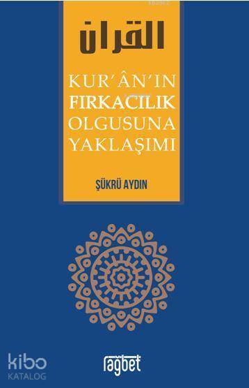 Kuranın Fırkacılık Olgusuna Yaklaşımı - 1