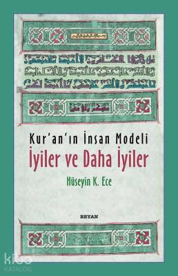 Kuranın İnsan Modeli İyiler ve Daha İyiler - 1