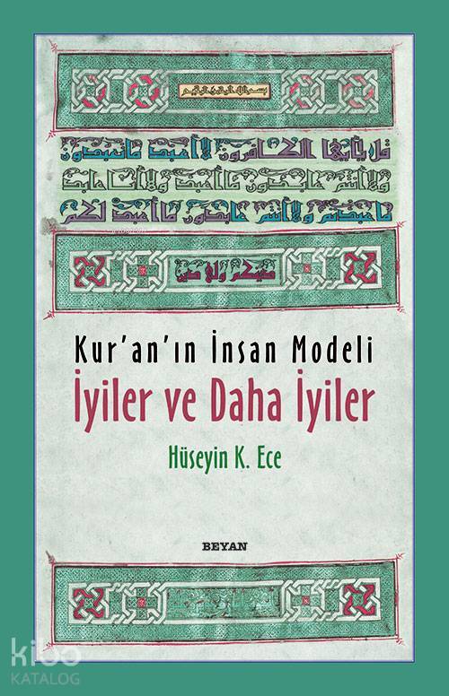 Kuranın İnsan Modeli İyiler ve Daha İyiler - 1