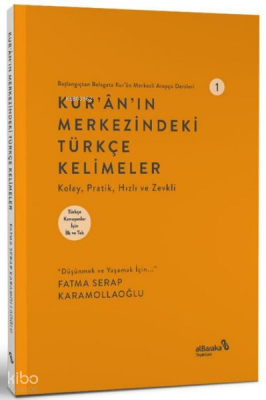 Kuranın Merkezindeki Türkçe Kelimeler - Başlangıçtan Belagata Kuran Merkezli Arapça Dersleri 1 - Albaraka Yayınları