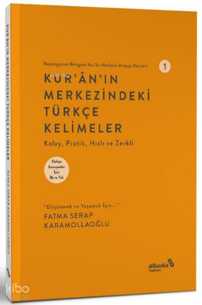 Kuranın Merkezindeki Türkçe Kelimeler - Başlangıçtan Belagata Kuran Merkezli Arapça Dersleri 1 - 1
