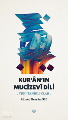Kuranın Mucizevi Dili -Yeni Tanıklıklar- - 1