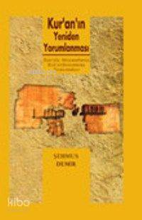 Kuranın Yeniden Yorumlanması Batıyla Münasebetin Kuran Yorumuna Yansımaları - 1