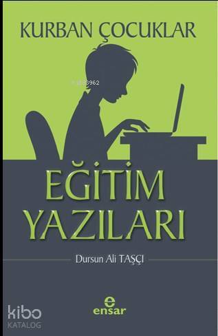 Kurban Çocuklar - Eğitim Yazıları - 2