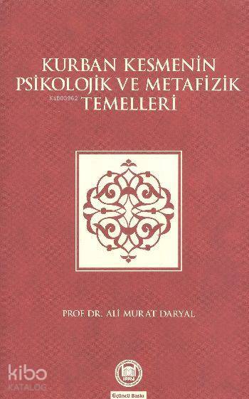 Kurban Kesmenin Psikolojik ve Metafizik Temelleri - 1