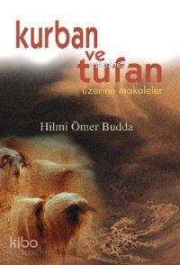Kurban ve Tufan Üzerine Makaleler - 1