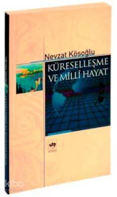 Küreselleşme ve Milli Hayat - 1