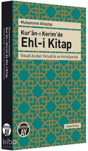 Kurân-ı Kerimde Ehl-i Kitap İtikadî Açıdan Yahudilik ve Hıristiyanlık - 2