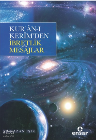Kur’ân- Kerim’den İbretlik Mesajlar - 1