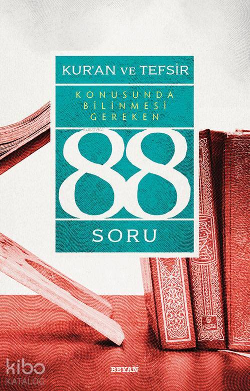 Kurân ve Tefsir Konusunda Bilinmesi Gereken 88 Soru - 1