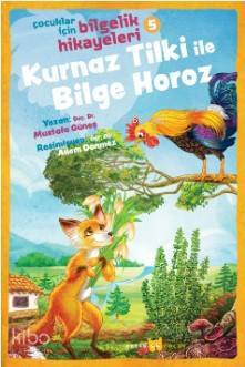 Kurnaz Tilki ile Bilge Horoz Çocuklar İçin Bilgelik Hikayeleri 5 - 1