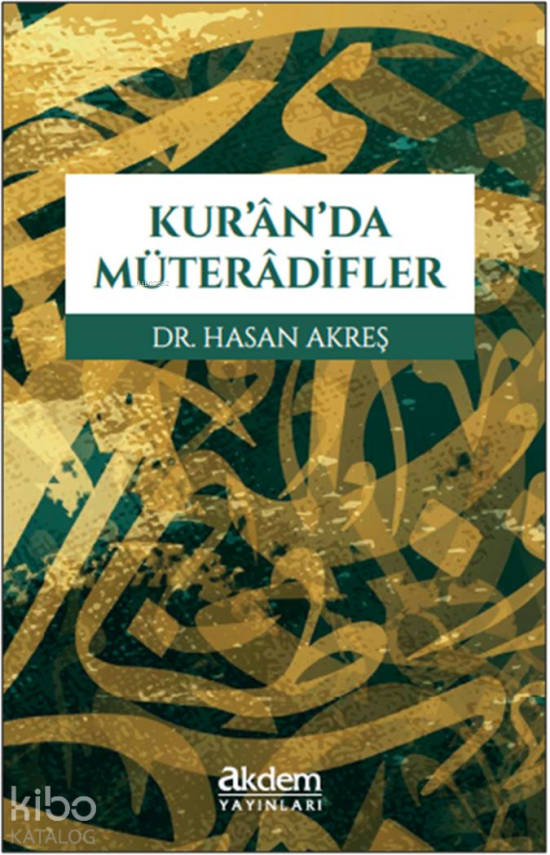 Kurânda Müterâdifler - 1