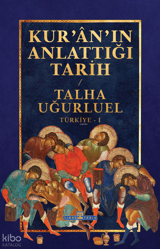 Kurânın Anlattığı TarihTürkiye - 1 - 1