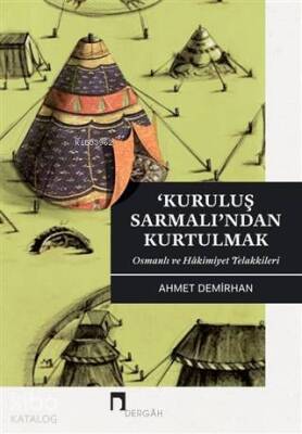 Kuruluş Sarmalından Kurtulmak Osmanlı ve Hakimiyet Telakkileri - 1
