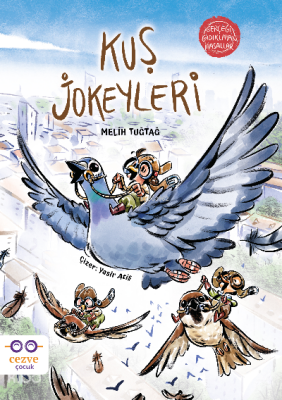 Kuş Jokeyleri – Gerçeği Gıdıklayan Masallar - 2