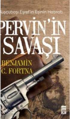 Kuşçubaşı Eşref`in Eşi Pervin`in Savaşı Hatırat - 1