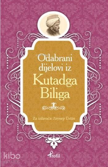 Kutadgu Bilig Boşnakça Seçme Hikayeler - 1