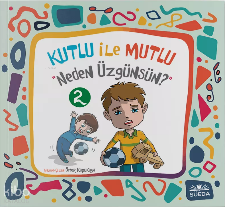 Kutlu ile Mutlu 2 - Neden Üzgünsün? - 1