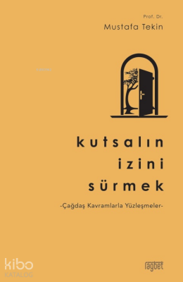 Kutsalın İzini Sürmek - 2