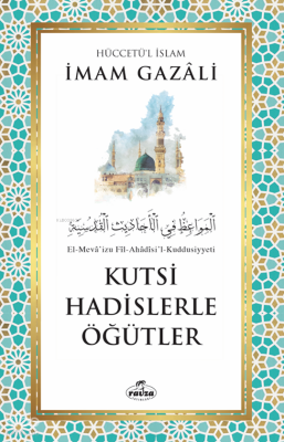 Kutsi Hadislerle Öğütler - Ravza Yayınları