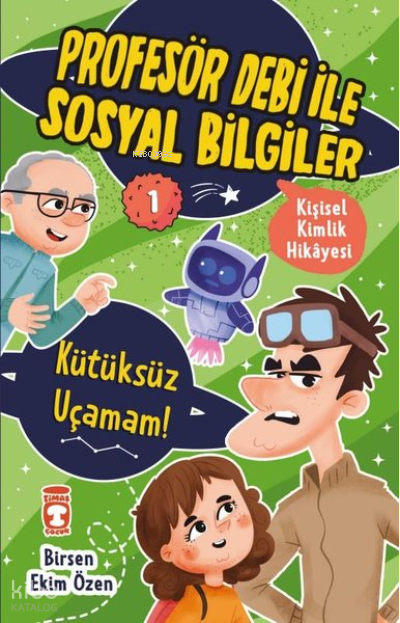Kütüksüz Uçamam! Kişisel Kimlik Hikayesi - Profesör Debi ile Sosyal Bilgiler - 1