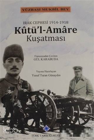 Kutül-Amare Kuşatması Irak Cephesi 1914-1918 - 1