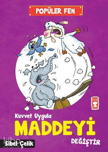 Kuvvet Uygula Maddeyi Değiştir Popüler Fen (7+ Yaş) - 1