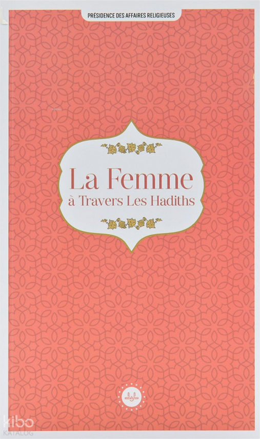 La Femme A Travers Les Hadiths (Hadislerle Kadın) Fransızca - 2