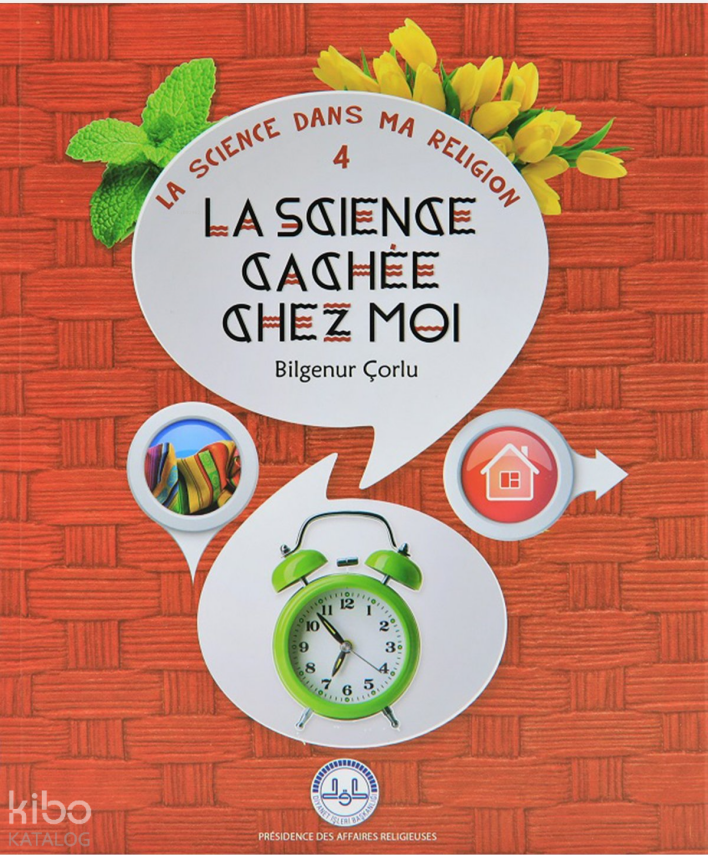 La Science Cachee Chez Moi (Evimde Saklı Bilim) Fransızca - 2