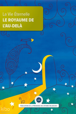 La Vie Eternelle Le Royaume De Lau Dela (Sonsuz Hayat Ahiret Yurdu) Fransızca - 1