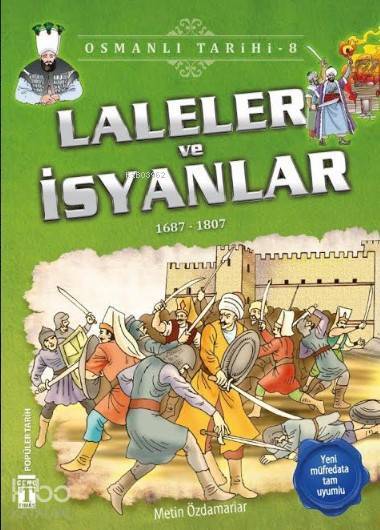 Laleler ve İsyanlar (1687-1807) Osmanlı Tarihi, 9+ Yaş - 1