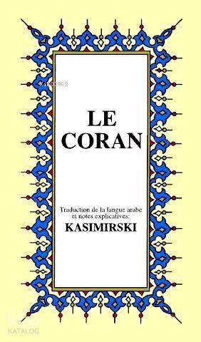 LE CORAN Fransızca Kurân-ı Kerîm Meali (küçük boy, ipek şamua kâğıt, karton kapak) - 1