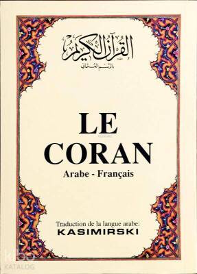 LE CORAN Kurân-ı Kerîm ve Fransızca meali (küçük boy, 1. hamur kâğıt, karton kapak) - 1