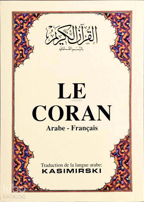 LE CORAN Kurân-ı Kerîm ve Fransızca meali (küçük boy, 1. hamur kâğıt, karton kapak) - 1