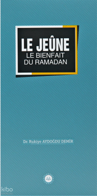 Le Jeune Le Bienfait Du Ramadan (Ramazan Bereketi Oruç) Fransızca - 1