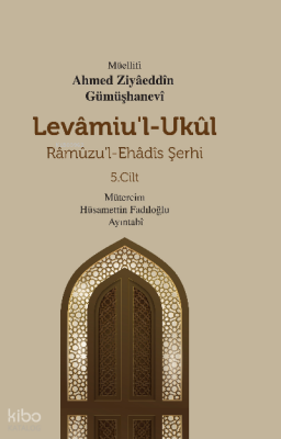 Levamiu’l-UkulRâmûzu’l-Ehâdîs Şerhi 5.Cilt - 1