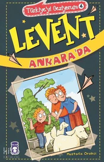 Levent Ankarada Levent Türkiyeyi Geziyorum - 4 - 2