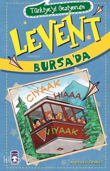 Levent Bursada - Türkiyeyi Geziyorum - 2 +9 Yaş - 1