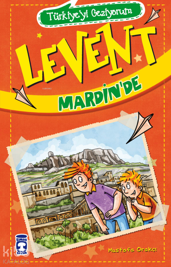 Levent Mardinde - Türkiyeyi Geziyorum +9 Yaş - 1