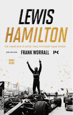 Lewis Hamilton Tüm Zamanların En Büyük Yarış Pilotunun Yaşam Öyküsü - 1